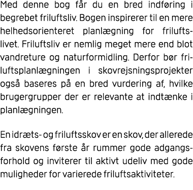 Med denne bog f r du en bred indf ring i begrebet friluftsliv. Bogen inspirerer til en mere helhedsorienteret planl g...