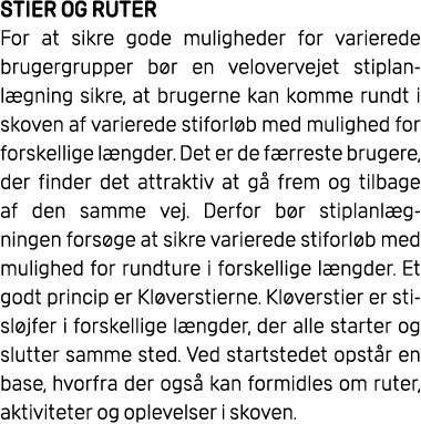 STIER OG RUTER For at sikre gode muligheder for varierede brugergrupper b r en velovervejet stiplanl gning sikre, at ...