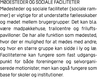 M DESTEDER OG SOCIALE FACILITETER M desteder og sociale faciliteter (sociale rammer) er vigtige for at underst tte f ...
