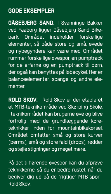GODE EKSEMPLER G sebjerg Sand: I Svanninge Bakker ved Faaborg ligger G sebjerg Sand Bike park. Omr det indeholder for...