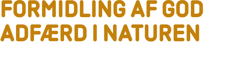 Formidling af god adf rd i naturen 