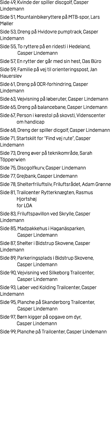 Side 49, Kvinde der spiller discgolf, Casper Lindemann Side 51, Mountainbikeryttere p MTB spor, Lars M ller Side 53,...